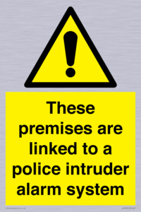 Premises are linked to police alarm